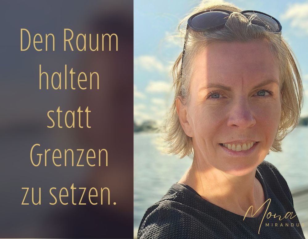 Den Raum halten statt Grenzen setzen